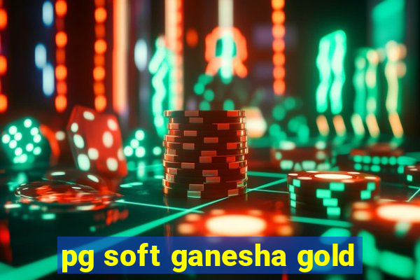 pg soft ganesha gold